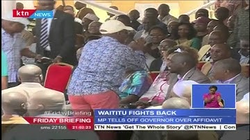 Kabete legislator Waititu answers kabogo