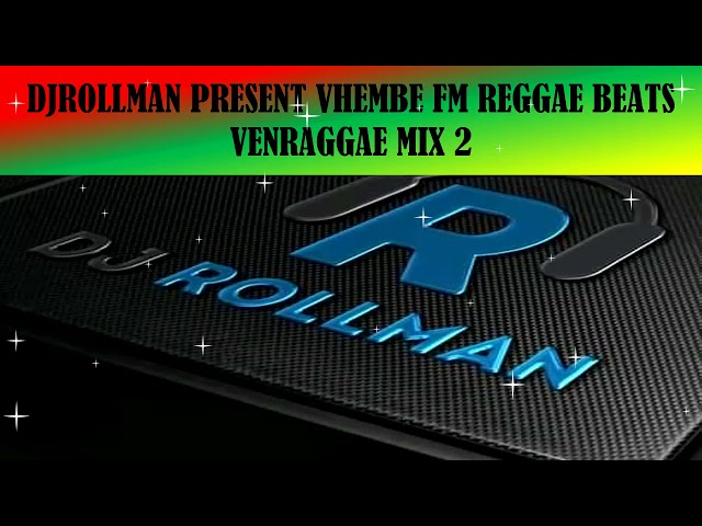 Djroll mAn  Presents Vhembe FM Reggae Beats Venraggae Mix class=