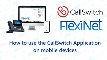 Installing and using the CallSwitch Communicator Mobile App | FlexiNet
