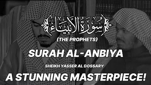 A STUNNING MASTERPIECE | Surah Anbiya | سورة الانبياء | by Yasser Al dossary | ياسر الدوسري