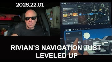 Rivian 2025.22.01 Software Update: Google Maps Integration Full Walkthrough + First Impressions