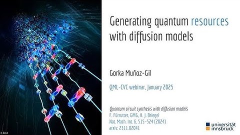 Quantum circuit synthesis with diffusion models | Gorka Muñoz Gil | QML CVC webinar