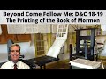 D&C 18-19: Beyond Come Follow Me