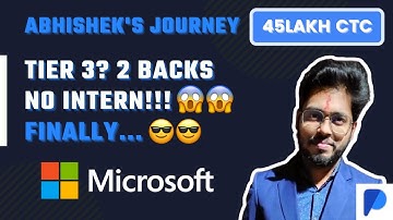 Microsoft Interview Experience 🔥 | Abhishek Kumar 😎 | 45+ LPA CTC | Tier 3? 2 Backs! No Intern! 😱😱