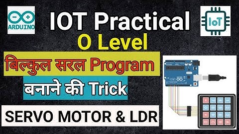 O level practical iot || Servo motor & ldr  ||exam classes || #olevel iot Arduino sketch