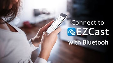 Learn to connect EZCast to the internet with Bluetooth
