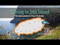 [Re-edited] Driving in Jeju Island, Korea - The whole coastline for 6 hours 30 minutes(제주도 한바퀴 드라이브)