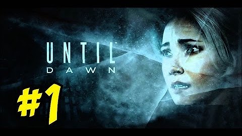 UNTIL DAWN: "Let the NIGHTMARE Begin!" LIVE! [1] ★ Campaign Let