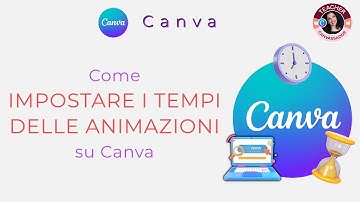 Come IMPOSTARE I TEMPI DELLE ANIMAZIONI sulle Presentazioni di Canva
