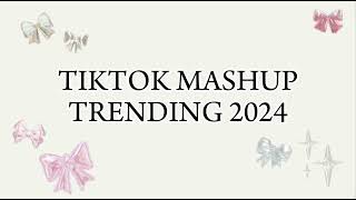 TIKTOK MASHUP 2024 | PHILIPPINES