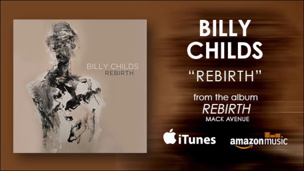 Billy Childs - "Rebirth"