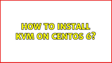 How to install KVM on CentOS 6?