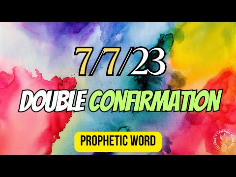 7-7-23 - Double Confirmation!! #propheticword #fypシ #july