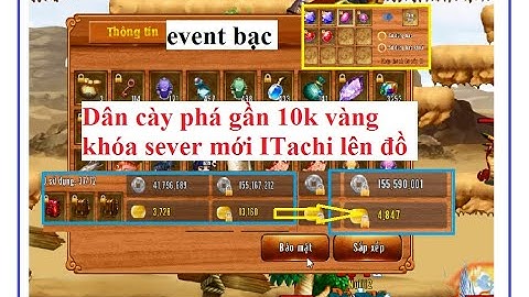 Event Bạc và dân cày tiếp tục phá gấn 10k vàng khóa server mới Uchiha Itachi để lên đồ | HTC game