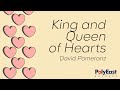 David pomeranz  king and queen of hearts  official lyric