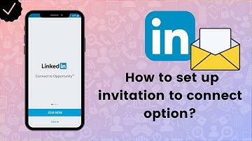 How to set up invitation to connect option on LinkedIn?