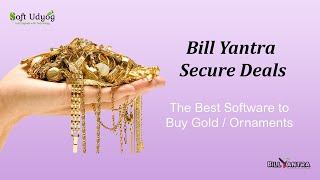 Bill Yantra Secure Deals App | Secure Purchase | Old Ornament Purchase Application | Soft Udyog screenshot 4