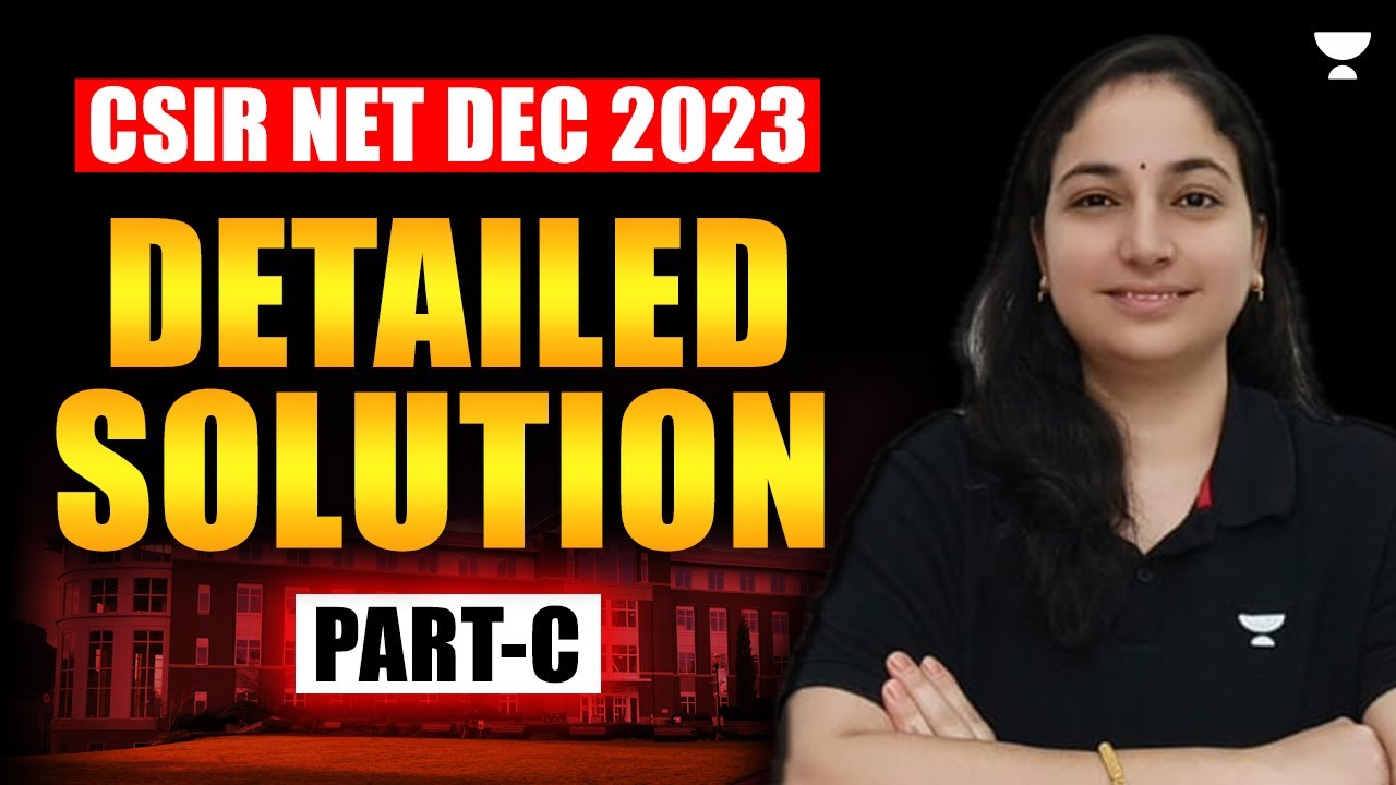 Csir net dec 2023 part c paper solution csir net 2024 csir net