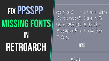 Fix PPSSPP Missing Text/Fonts in RetroArch