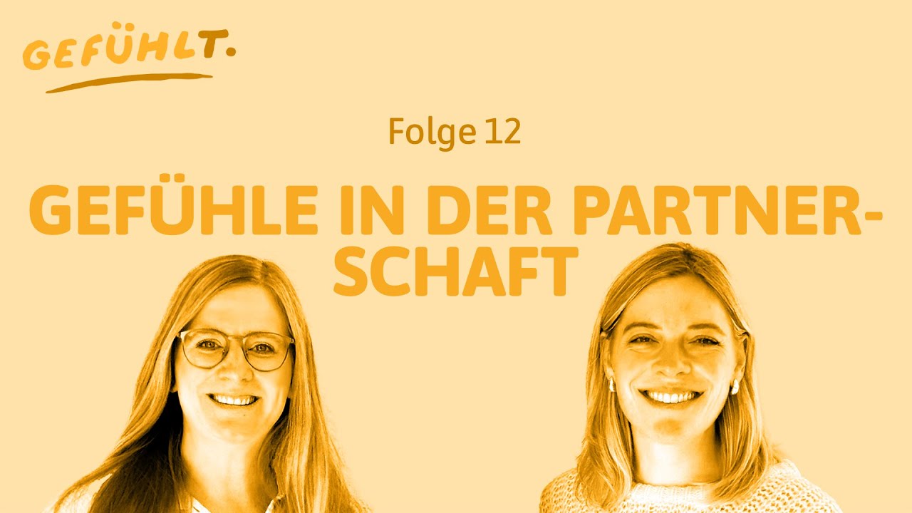 12 Gefühlt. Gefühle in der Partnerschaft - wenn Nähe leiser wird