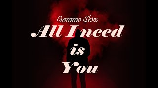 Epidemic Sound| All I Need Is You | Gamma Skies | Rhythmic Tapes