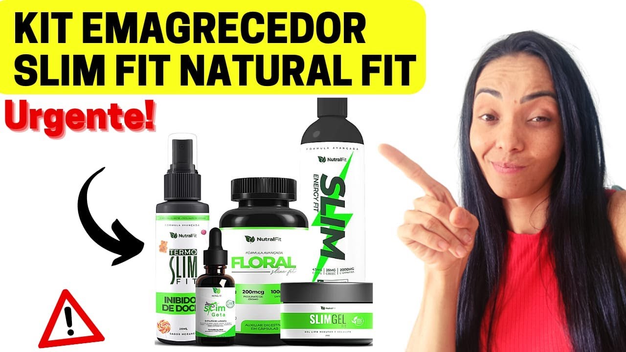 KIT SLIM FIT (ALERTA) KIT EMAGRECEDOR SLIM FIT FUNCIONA?KIT NUTRAL FIT