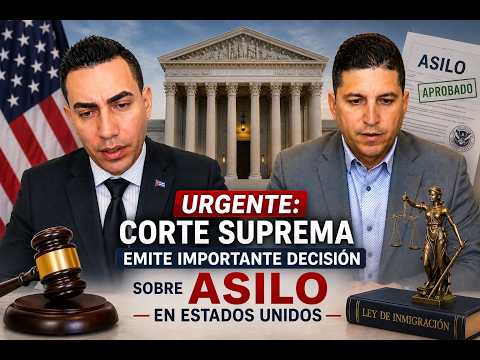 La Corte Suprema Emitió un Fallo Clave Sobre el Asilo