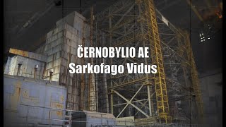 Praeities Žvalgas -  Černobylio AE Sprogusio Reaktoriaus Sarkofago Vidus