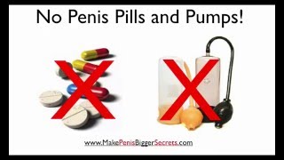 How To Make Your Penis Bigger Naturally - Get A Bigger Penis