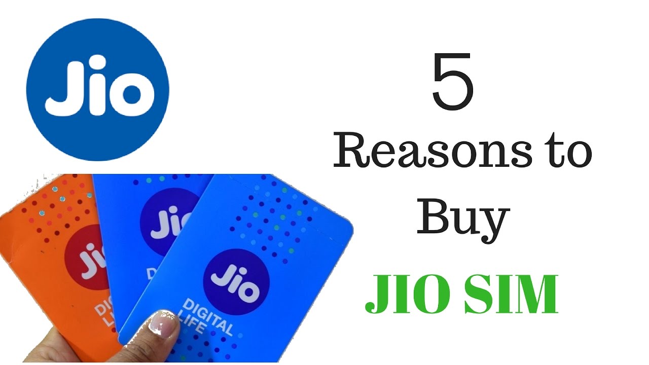 Jio Sim 5 Reasons Explained to Buy Jio Sim YouTube