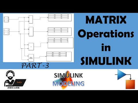 Matrix Operations in SIMULINK || let's dECodE || Part-3 || Simulink Basics