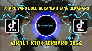 DJ AKU YANG DULU BUKANLAH YANG SEKARANG VIRAL TIKTOK TERBARU 2022 (DJ ANDIKA REMIX) screenshot 3