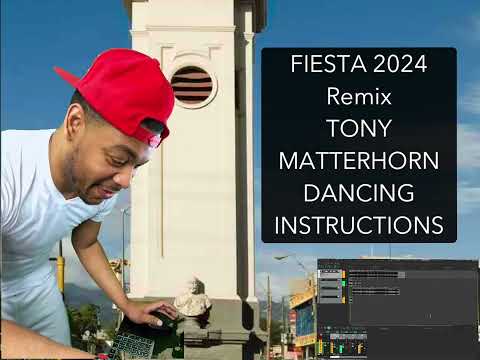 FIESTA 2024 REMIX TONY MATTEHORN - DANCING INSTRUCTIONS by DJ CRIS CROSS