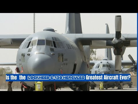 Why is  Lockheed C-130 Hercules So Unstoppable?