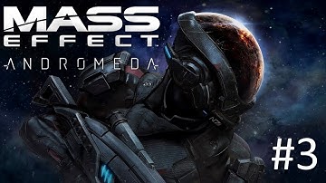 Mass Effect: Andromeda |Planetside | Part 3