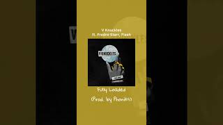 V Knuckles ft. Fredro Starr, Flash - Fully Loaded (Prod. by Phoniks)