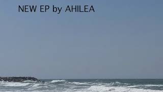 AHILEA - Golden Days  / EP Snippet ( Official Audio )