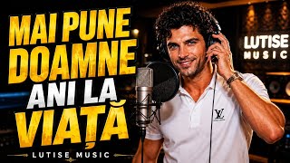 MAI PUNE DOAMNE ANI LA VIAȚĂ ❤️ | LUTISE MUSIC | Manea Etno 2026