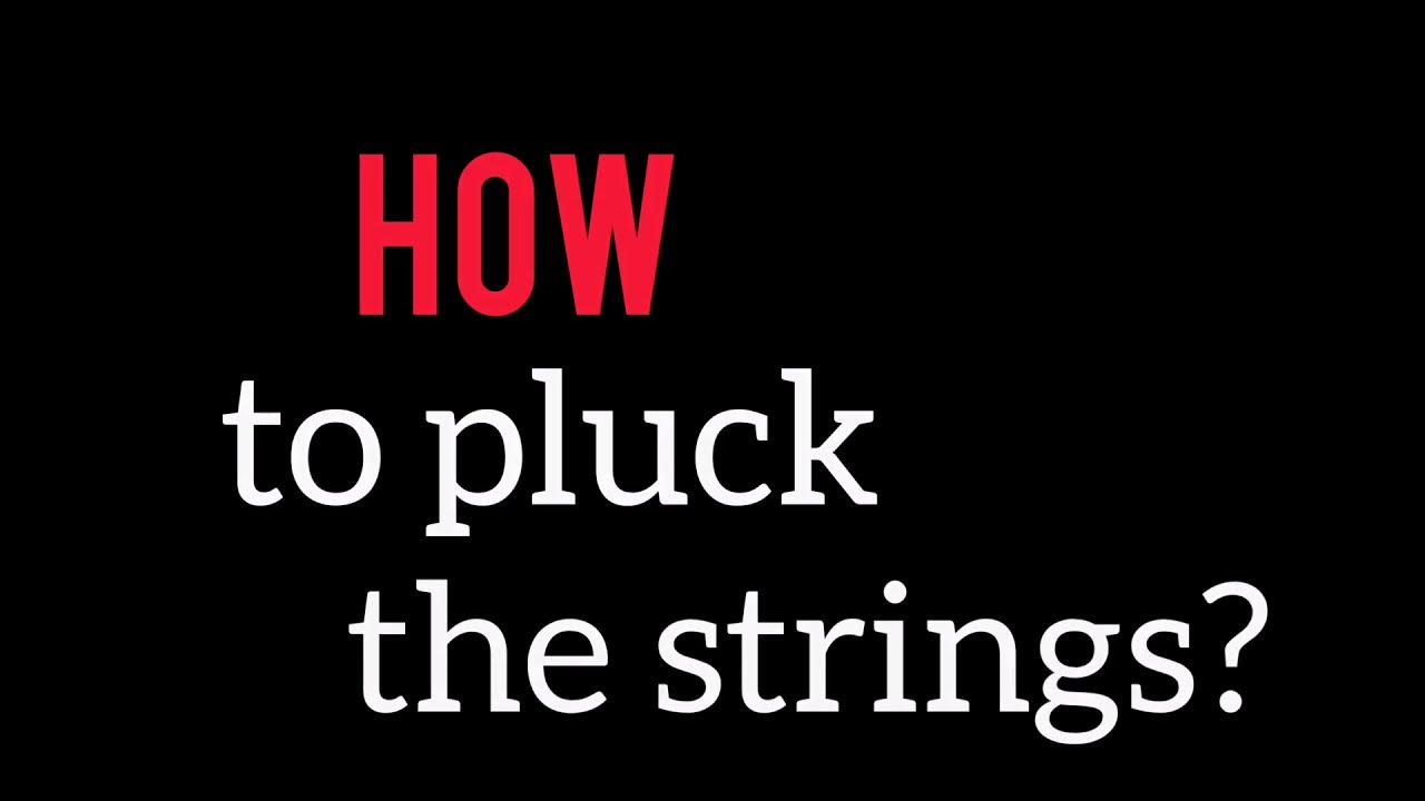how to pluck the guitar strings? YouTube