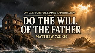 Do the Will of the Father | Daily Scripture Reflections | June 25