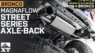 20212022 Bronco 2.7L Magnaflow Street Series AxleBack Exhaust; Black Tips Sound Clip & Review