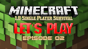 Minecraft 1.8 Single Player Survival - Episode 2 (Gathering)