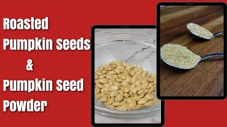 Roasted Pumpkin Seeds | Pumpkin seed powder