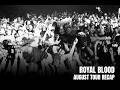 Royal Blood - August 2026 Tour Recap (Ten Over Ten)