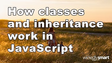 How classes and inheritance work in JavaScript