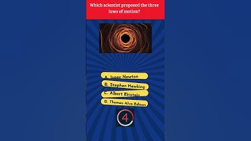 Which scientist proposed the three laws of motion? #quiz #mindgames #riddleaddict