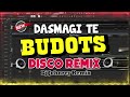 DASMAGI TE BUDOTS 2024 REMIX - DJ JOHNREY DISCO REMIX