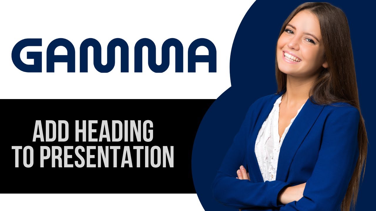 How to Add Heading to Presentation on Gamma AI