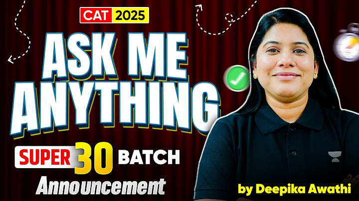 CAT 2025 Ask Me Anything + Super 30 Batch Announcement | CAT 2025 Preparation