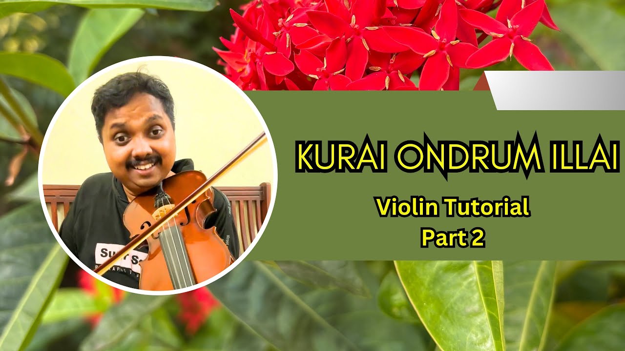 Kurai Ondrum Illai || Violin Tutorial Part 2- Kapi Raga - YouTube